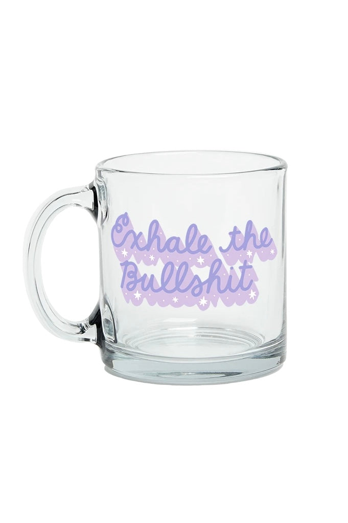 EXHALE THE BULLSHIT GLASS MUG